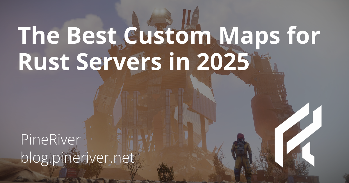 The Best Custom Maps for Rust Servers in 2025